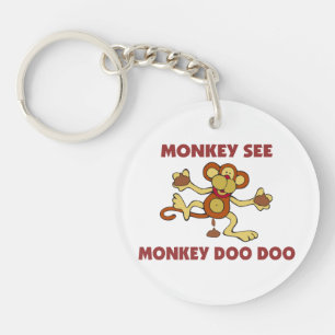 Monkey See Monkey Doo Doo Key Ring