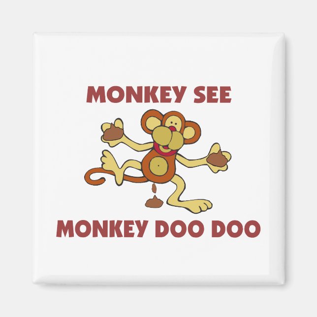 Monkey See Monkey Doo Doo Magnet (Front)