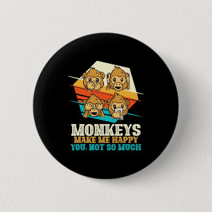 Monkeys Make Me Happy 6 Cm Round Badge
