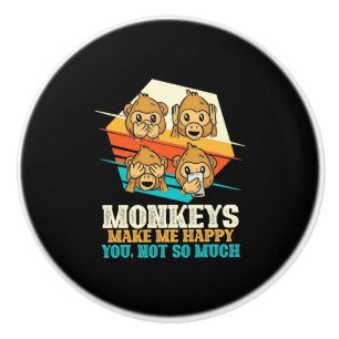 Monkeys Make Me Happy Ceramic Knob