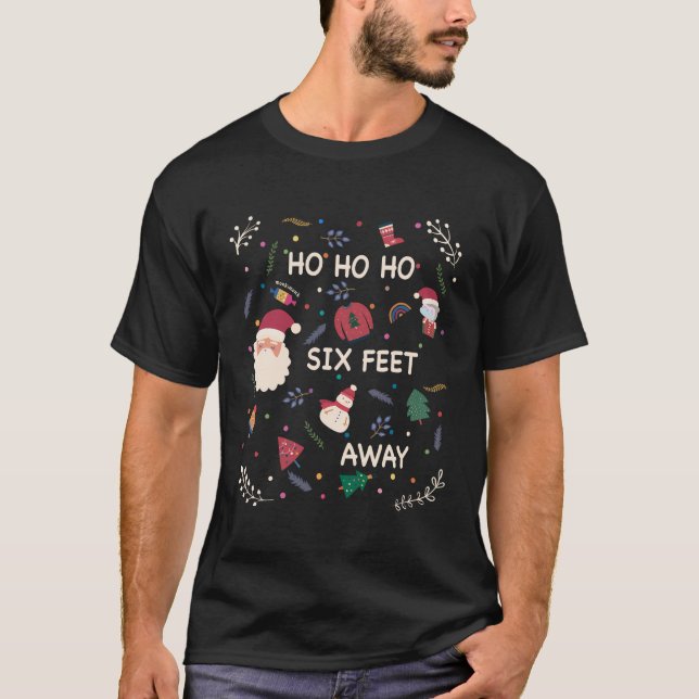 Monkimonk Hohoho Christmas Six Feet Away Social Di T-Shirt (Front)