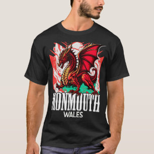 Monmouth Wales Welsh Flag Y Ddraig Goch Dragon T-Shirt