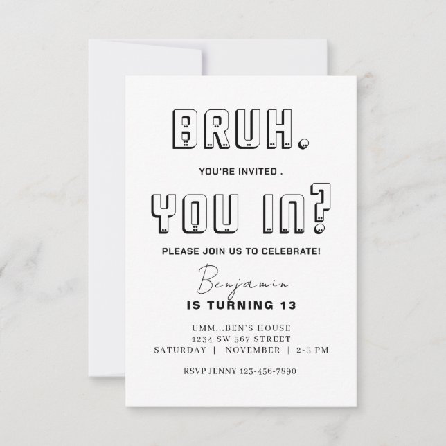 Monochromatic Bruh Birthday Bruh It's My Birthday  Invitation (Front)