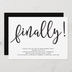 Monochrome Script Finally Engagement Party Invitation
