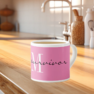 Monogram, i'm a survivor, 6oz Pink Speciality Espresso Cup