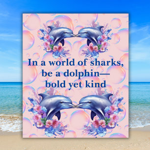 Monogram In a World of Sharks, Be a Dolphin Pink Poster