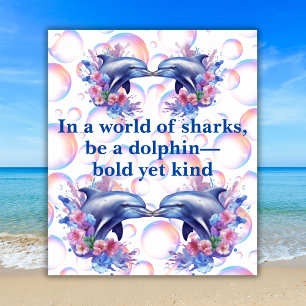Monogram In a World of Sharks, Be a Dolphin White Poster