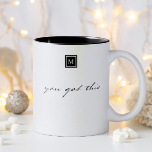 Monogram You got This Inspirational Quote Two-Tone Coffee Mug