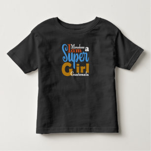 MONOLOCO IAM A SUPER GIRL GUATEMALA TSHIRT