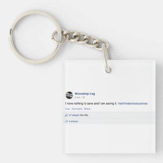 Monoskop "I Have Nothing To Save" Keychain