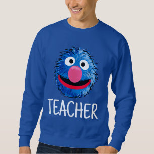 Monster at the End of this Story   Grover Teacher Sweatshirt