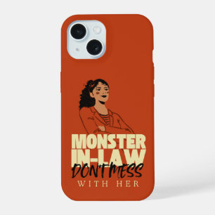 Monster-in-Law, Don't Mess With Her iPhone 15 Case