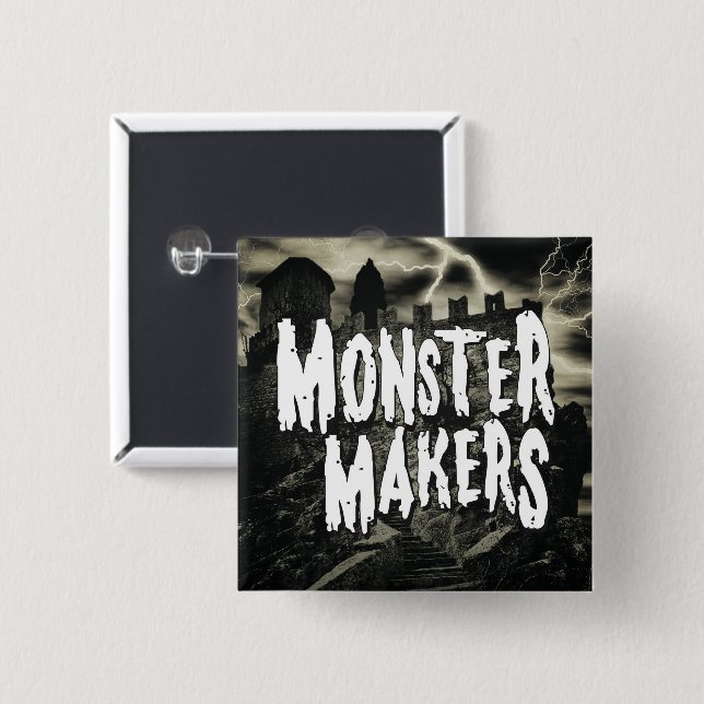 MONSTER MAKERS Button (Front & Back)