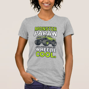 Monster Papaw Wheelie Cool Funny Monster Truck Des T-Shirt