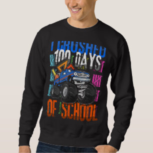 Monster Truck 100th Day Trucker I Crushed 100 Days Sweatshirt