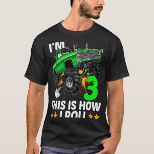 Monster Truck 3rd Birthday Boys I'm 3 This Is How T-Shirt
