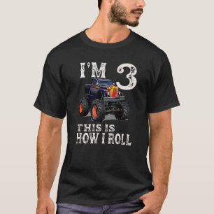 Monster Truck 3rd Birthday I'm 3 This Is How I Ro T-Shirt