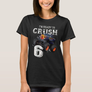 Monster Truck 6th Birthday Boys I'm Ready To Crus T-Shirt