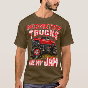 Monster Truck Are My Jam For Monster Truck Lovers  T-Shirt