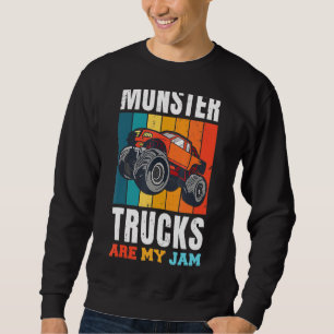 Monster Truck Are My Jam For Monster Truck  Men &  Sweatshirt