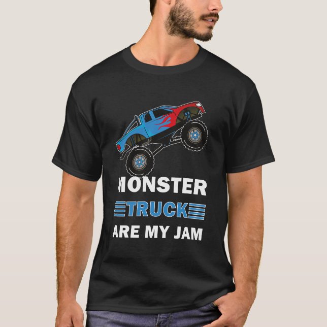 Monster Truck Are My Jam For Monster Truck T-Shirt (Front)