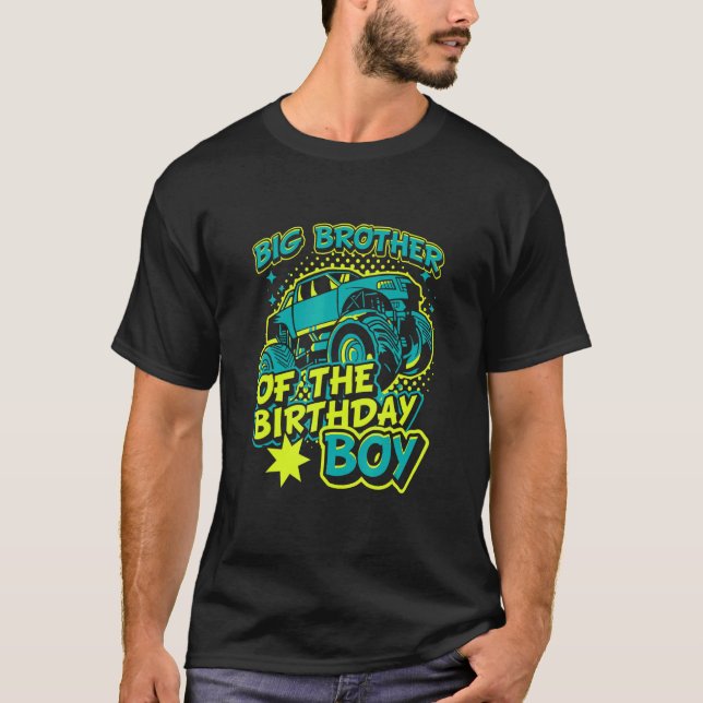 Monster Truck Big Brother Of The Birthday Boy For  T-Shirt (Front)