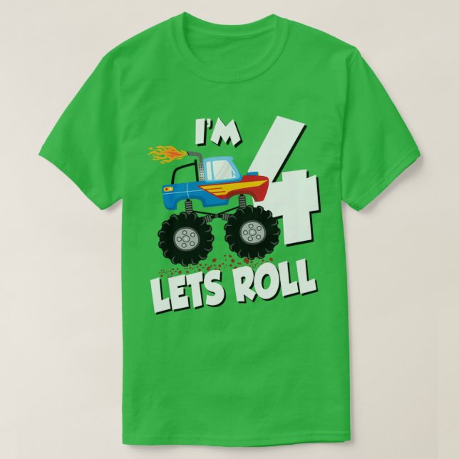 MONSTER TRUCK BIRTHDAY Im 4 Lets Roll T-Shirt (Design Front)