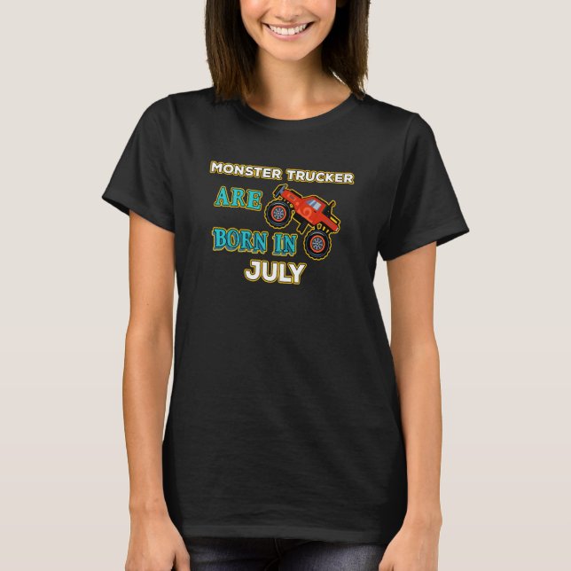 Monster Truck Crusher Jam Birthday Bday Born In Ju T-Shirt (Front)