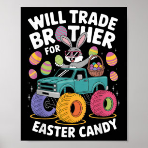 Monster Truck Cute Bunny Will Trade Brother For Ea Poster
