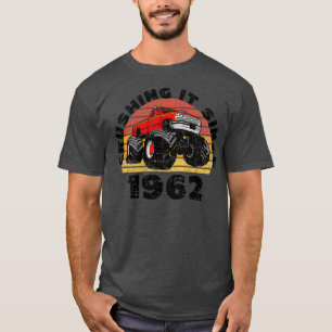 Monster Truck Driver Crushing It Since 1962 Birthd T-Shirt