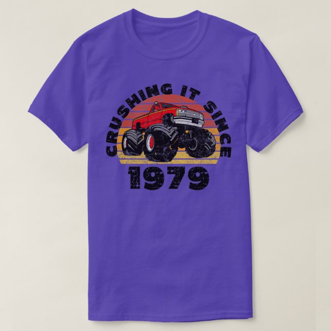 Monster Truck Driver Crushing It Since 1979 Birthd T-Shirt (Design Front)