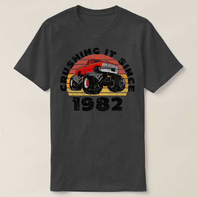 Monster Truck Driver Crushing It Since 1982 Birthd T-Shirt (Design Front)