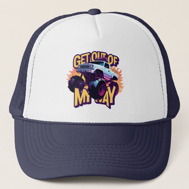 Monster truck Get out of my way Trucker Hat (Front)
