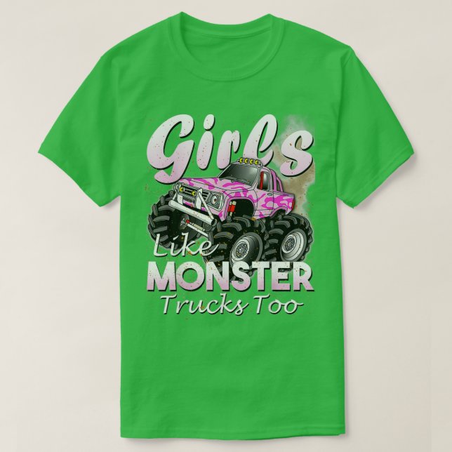 Monster Truck Girls Like Monsters Too Birthday Gif T-Shirt (Design Front)