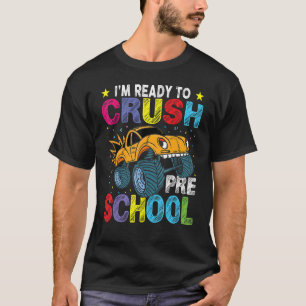 Monster Truck Lover Boys Ready To Crush Pre K Back T-Shirt
