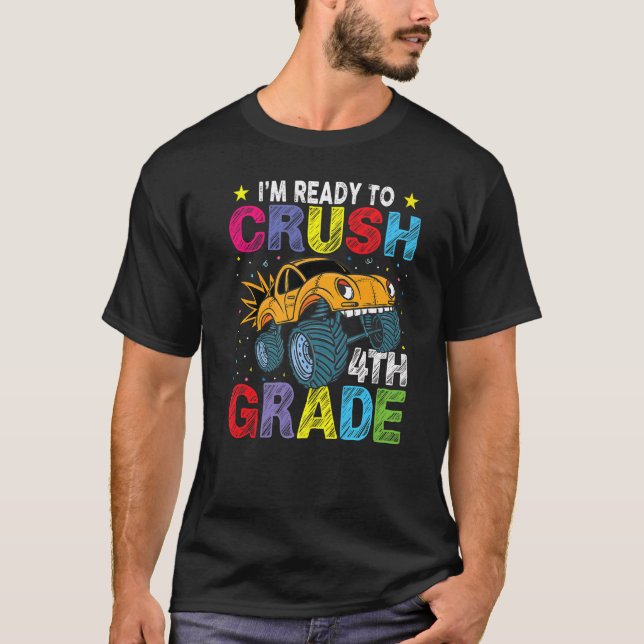 Monster Truck  Ready To Crush 4th Grade Back To Sc T-Shirt (Front)