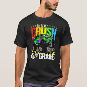 Monster Truck Ready To Crush Fourth Grade Back To  T-Shirt
