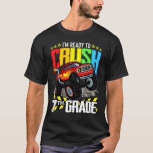 Monster Truck Ready To Crush Seventh Grade Back To T-Shirt