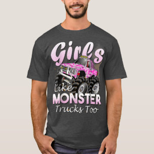 Monster Truck T Shirt Girls Like Monsters Too Birt