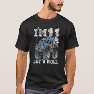 Monster Truck Tee I'M 11 LET'S ROLL 11th Birthday