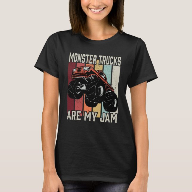 Monster Trucks Are My Jam  1 T-Shirt (Front)