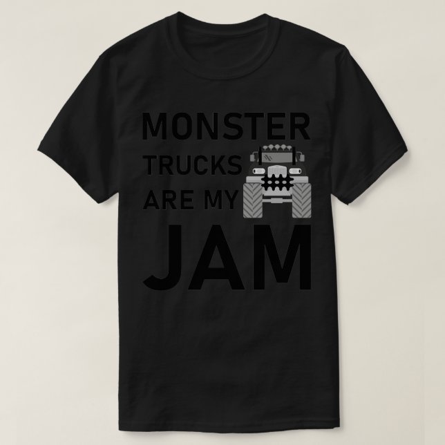 monster trucks are my jam monster truck lover 10 T-Shirt (Design Front)