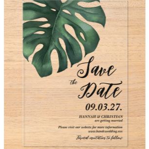 Monstera Tropical Palm Leaf  Save the date Acrylic Invitations