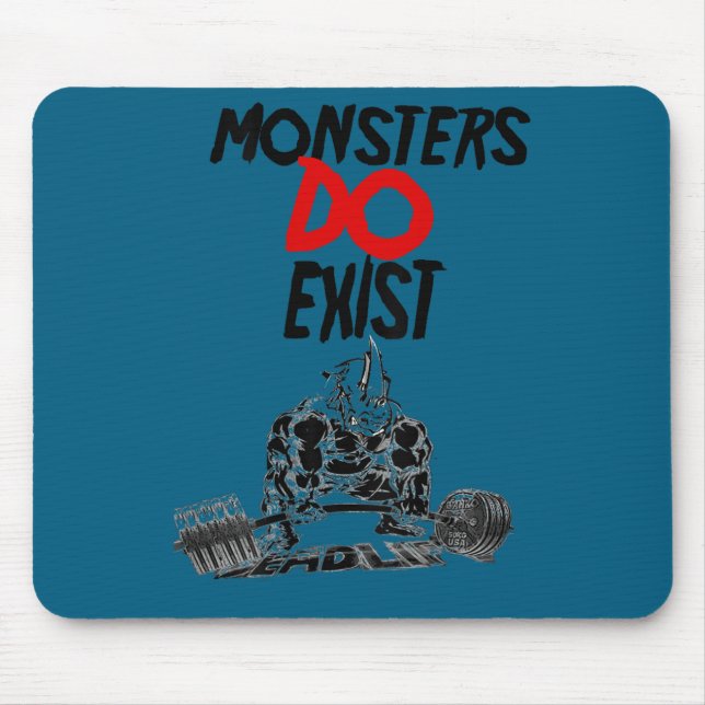 Monsters Do Exist Werlifting Motivational _1  Mouse Pad (Front)