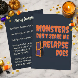 Monsters Don't Scare Me Relapse Does | Sober Spook Invitation