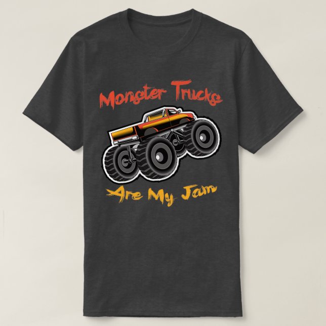 Monsters Trucks Are My Jam 2 T-Shirt (Design Front)