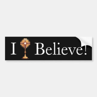 Monstrance, I, Believe! Bumper Sticker