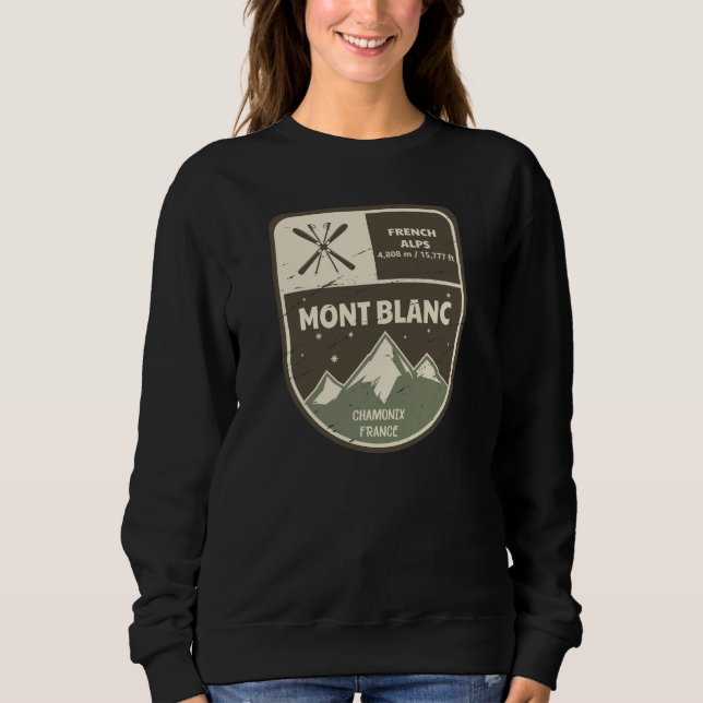 Mont Blanc French Alps Chamonix France Sweatshirt (Front)