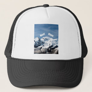 Mont Blanc Mountain - Magnificent! Trucker Hat