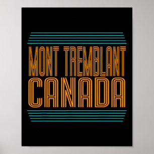Mont Tremblant Canada Ski Resort Quebec Skiing Sou Poster